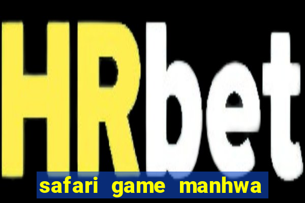 safari game manhwa pt br